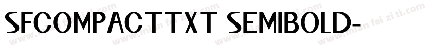 SFCOMPACTTXT SEMIBOLD字体转换